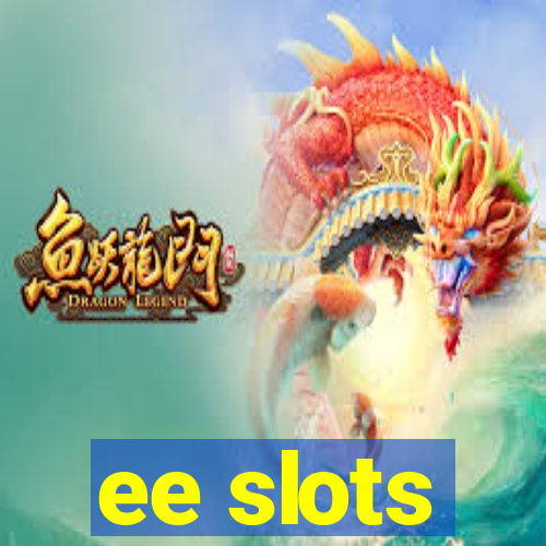 ee slots